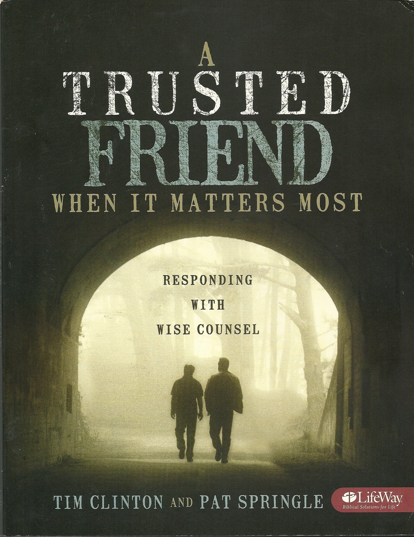 A Trusted Friend When It Matters Most: Responding with Wise Counsel - 2504