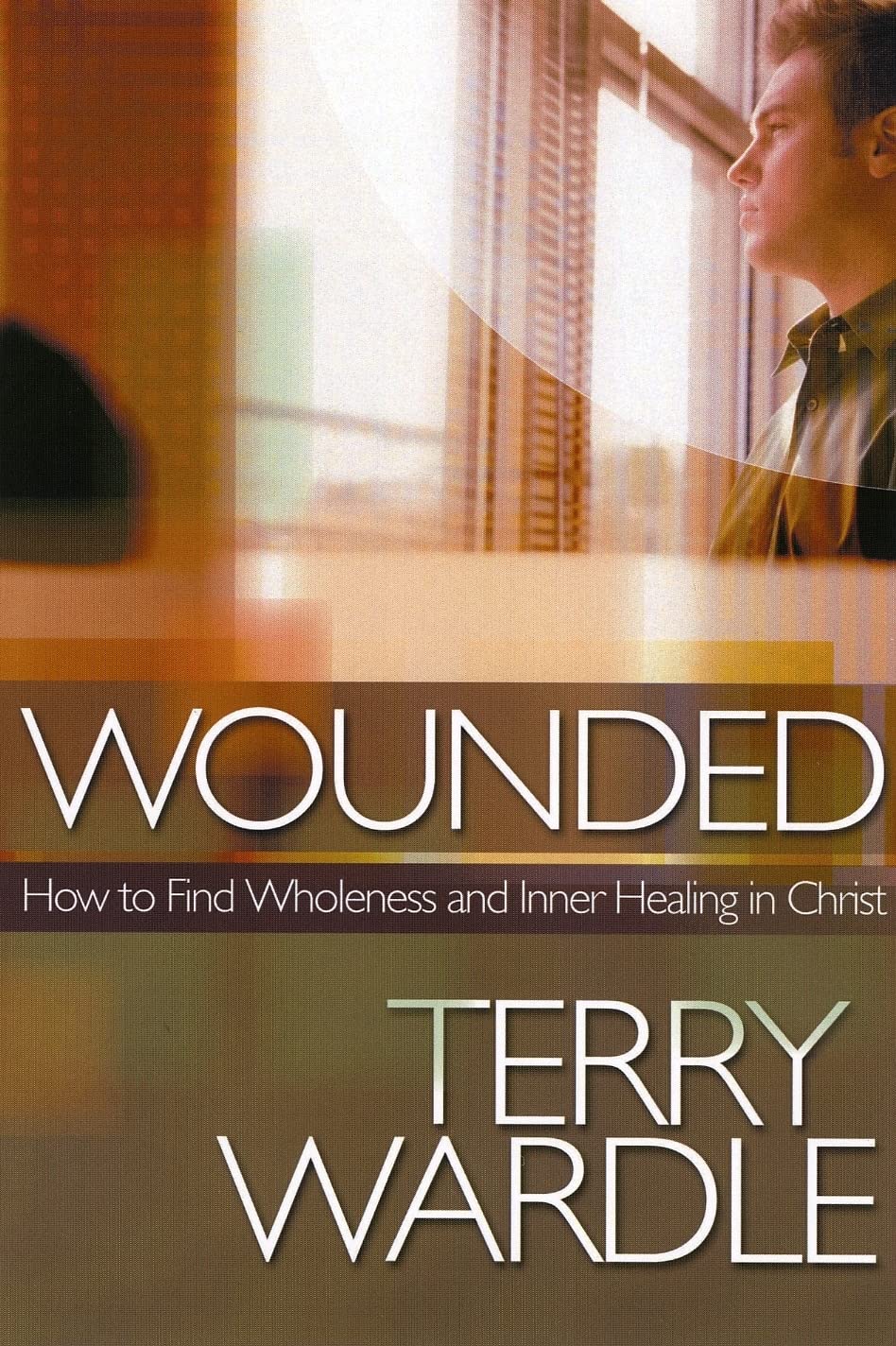 Wounded: How to Find Wholeness and Inner Healing in Christ - 5965