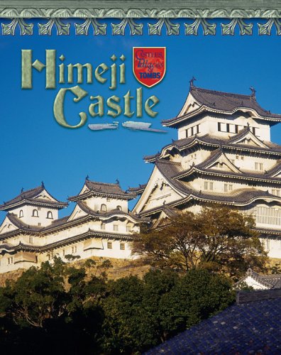 Himeji Castle: Japan's Samurai Past (Castles, Palaces & Tombs) - 2995