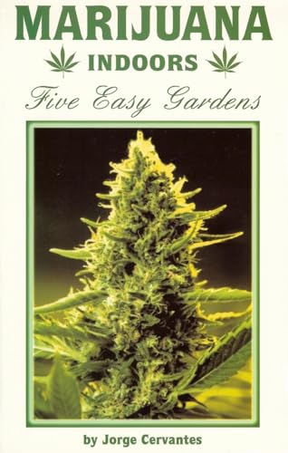 Marijuana Indoors: Five Easy Gardens - 9905