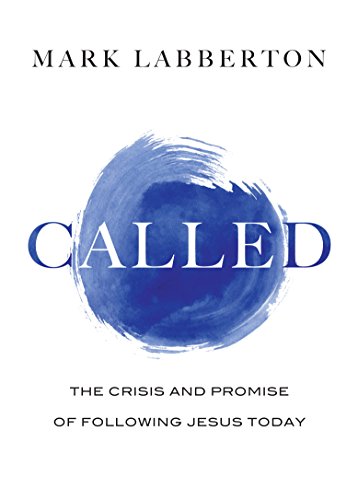 Called: The Crisis and Promise of Following Jesus Today - 9739