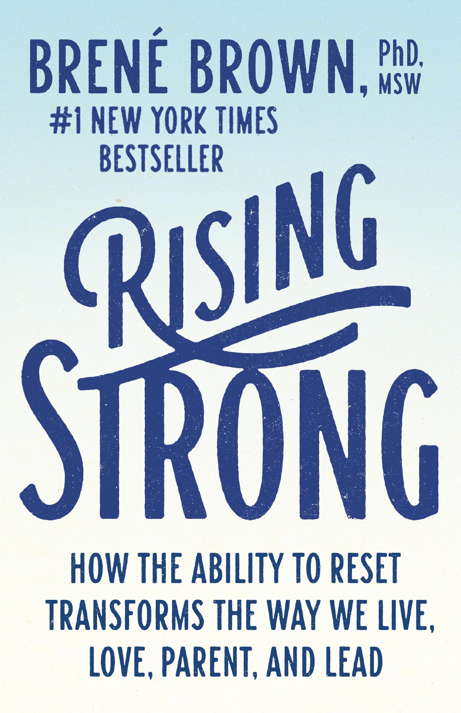 Rising Strong: How the Ability to Reset Transforms the Way We Live, Love, Parent, and Lead - 6992