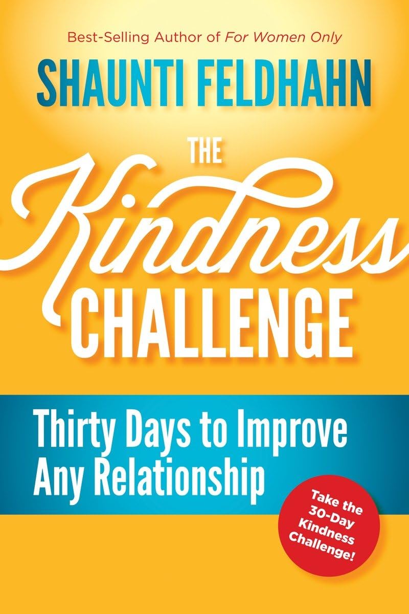 The Kindness Challenge: Thirty Days to Improve Any Relationship - 4596