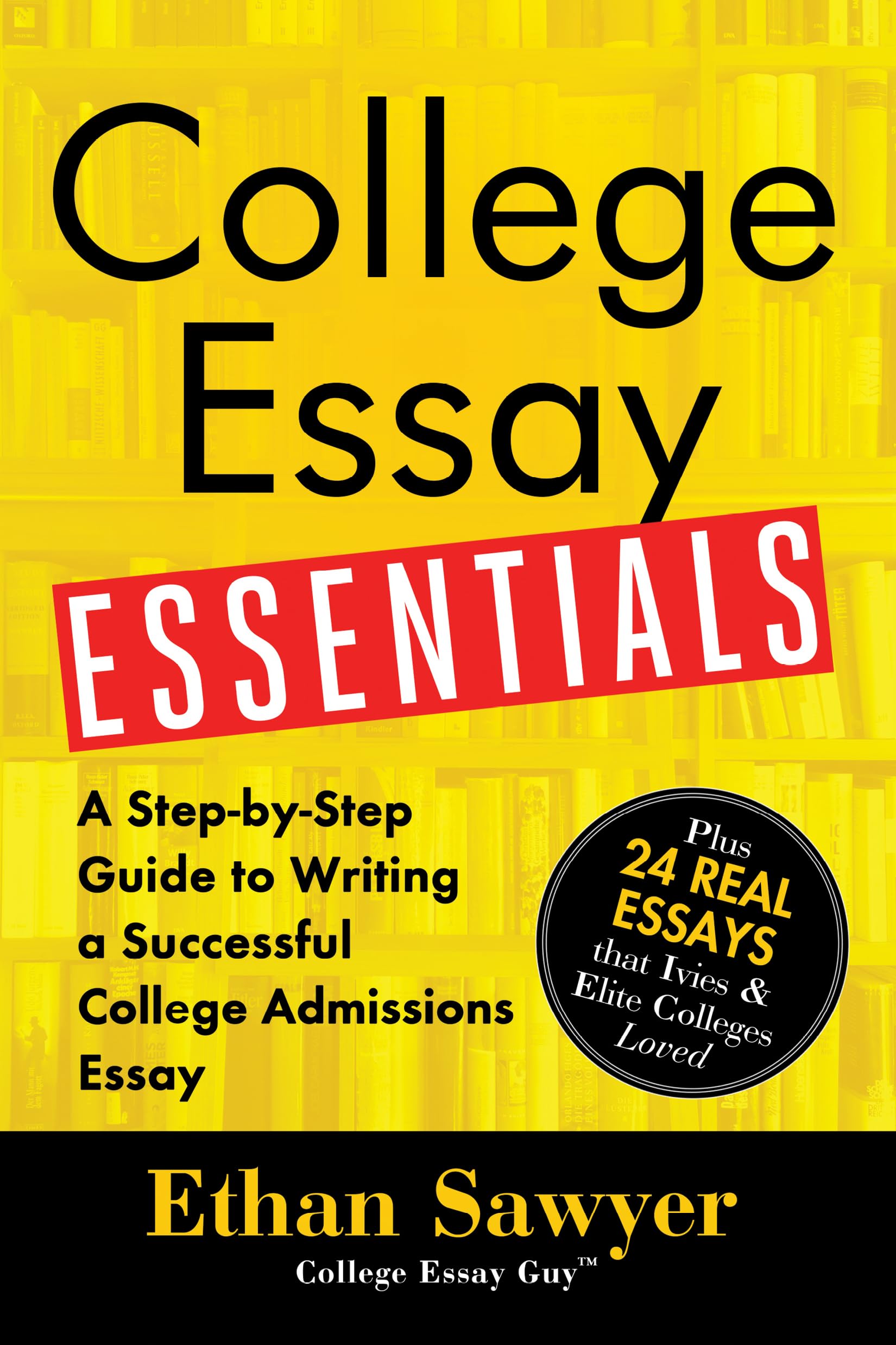 COLLEGE ESSAY ESSENTIALS: A STEP - 1273