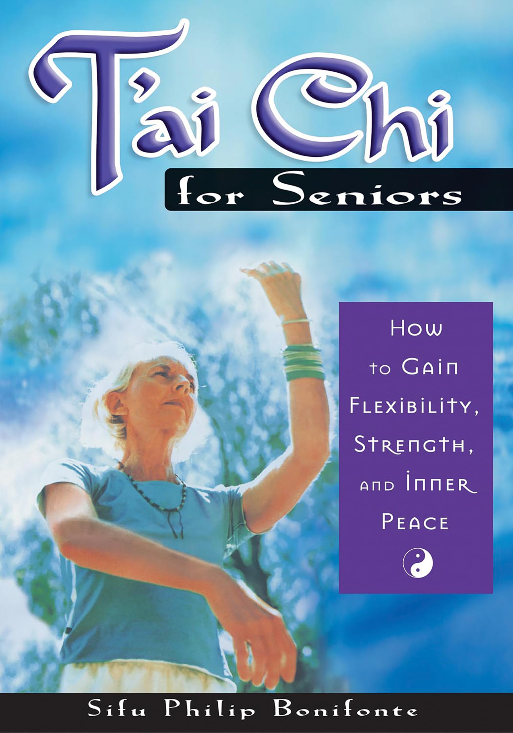 T'ai Chi for Seniors: How to Gain Flexibility, Strength, and Inner Peace - 2191