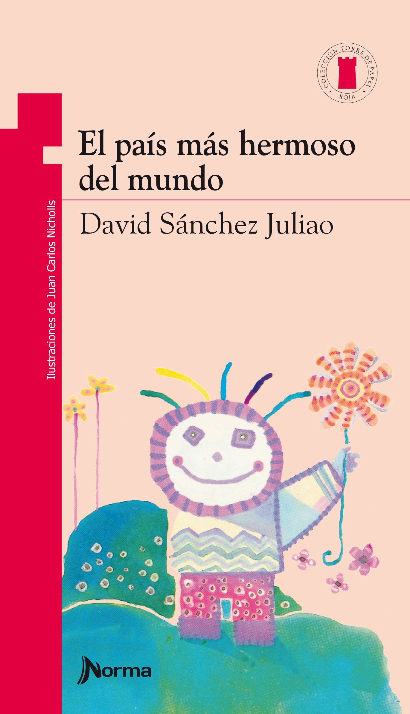 El país más hermoso del mundo/ The most beautiful country in the world (Torre de papel roja/ Red Paper Tower) (Spanish Edition) - 1751