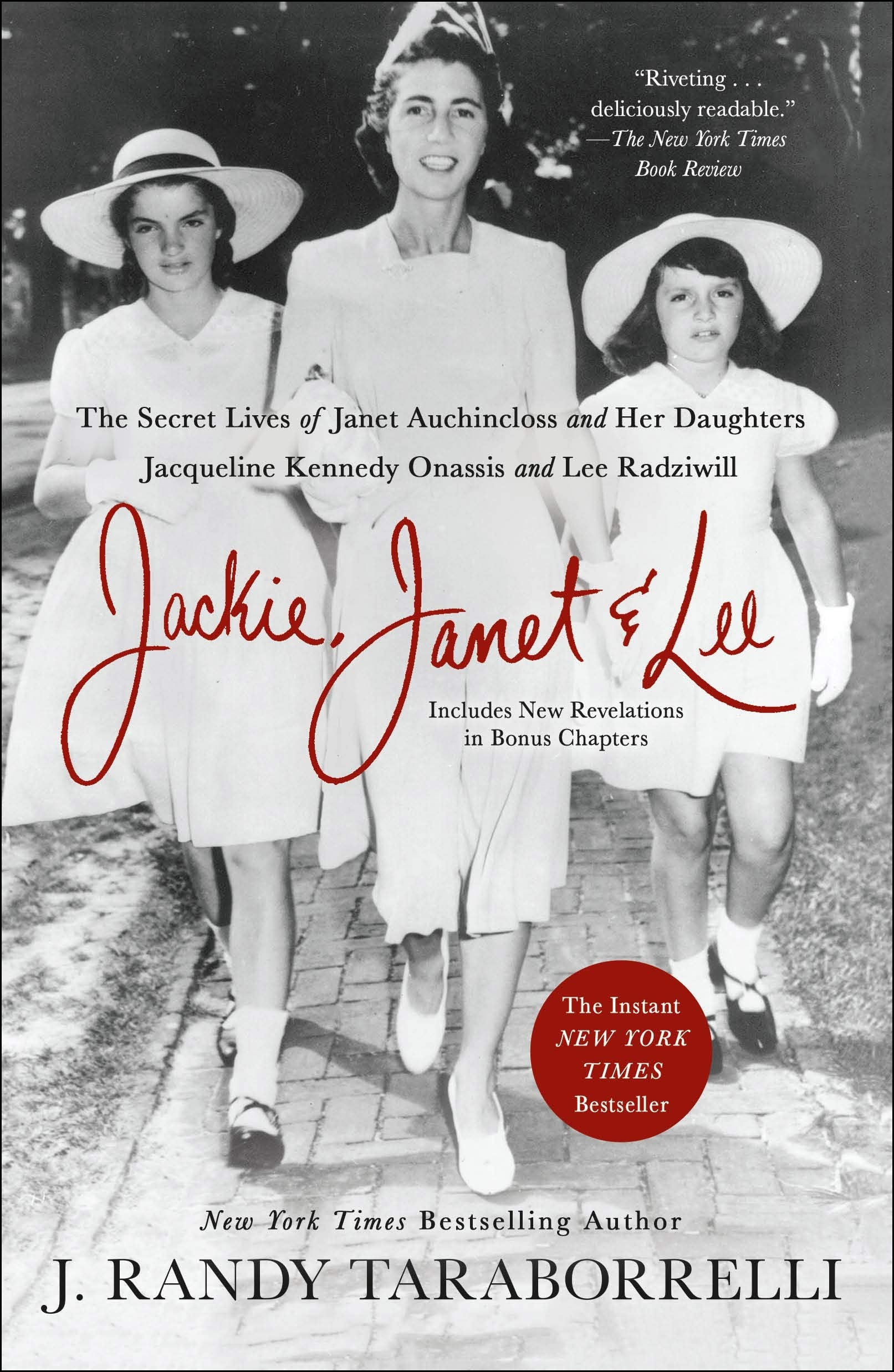 Jackie, Janet & Lee: The Secret Lives of Janet Auchincloss and Her Daughters Jacqueline Kennedy Onassis and Lee Radziwill - 6593