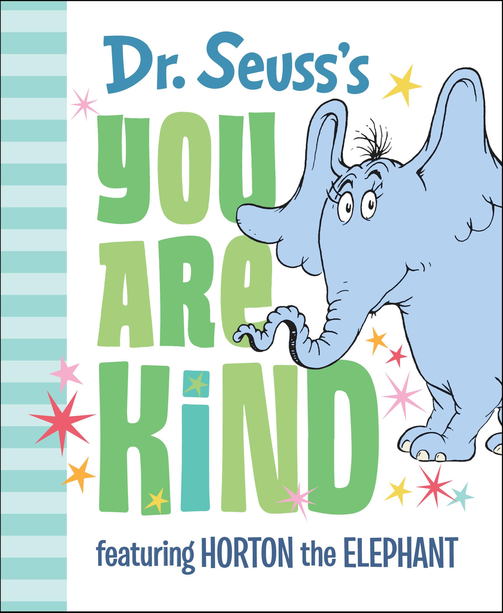 Dr. Seuss's You Are Kind: Featuring Horton the Elephant - 3550