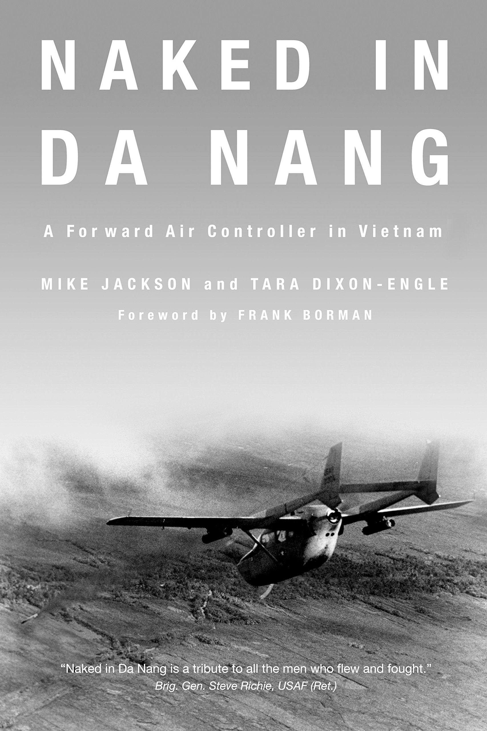 Naked in Da Nang: A Forward Air Controller in Vietnam - 4464