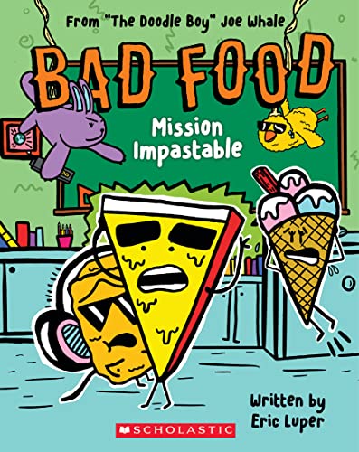 Mission Impastable: From The Doodle Boy Joe Whale (Bad Food #3) - 722