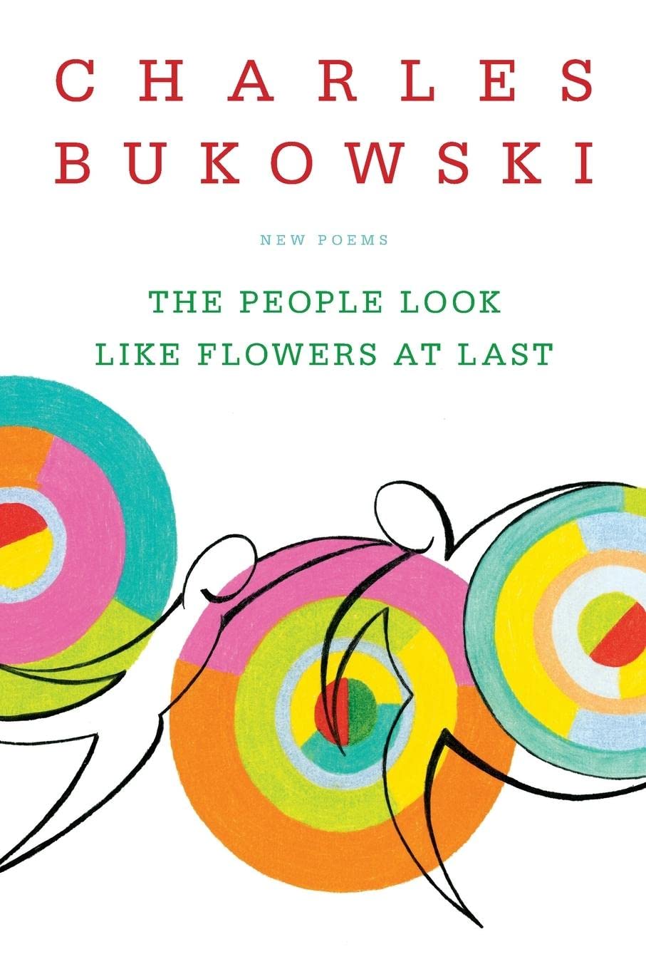 The People Look Like Flowers At Last: New Poems - 6693