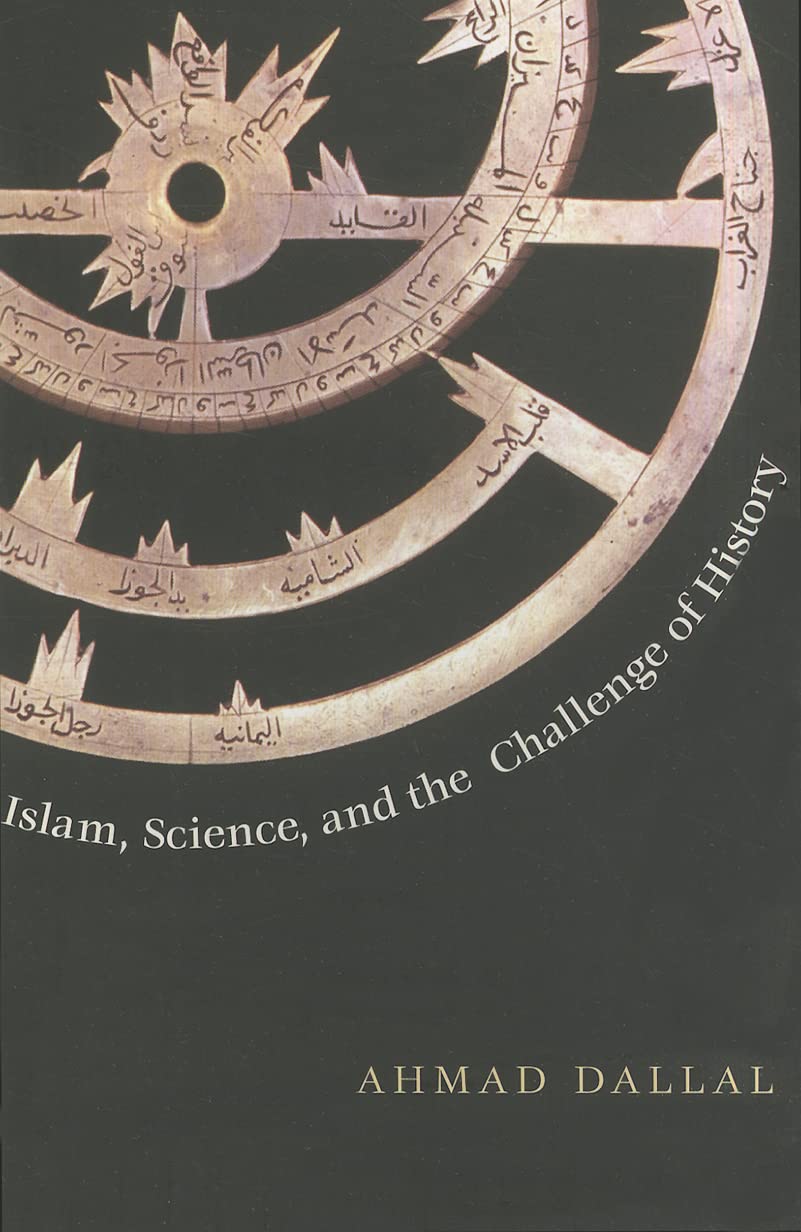 Islam, Science, and the Challenge of History (The Terry Lectures Series) - 9071