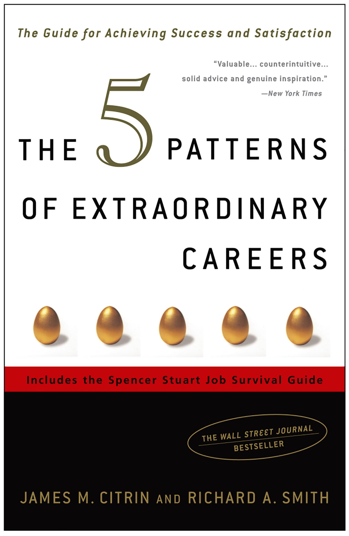 The 5 Patterns of Extraordinary Careers: The Guide for Achieving Success and Satisfaction - 1078