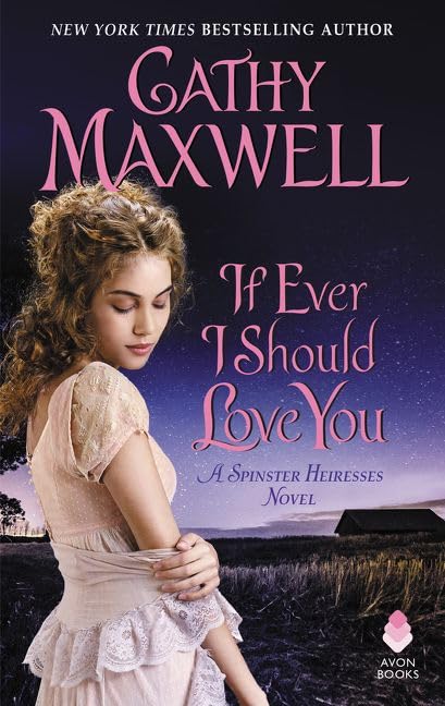 If Ever I Should Love You: A Spinster Heiresses Novel (The Spinster Heiresses, 1) - 6139