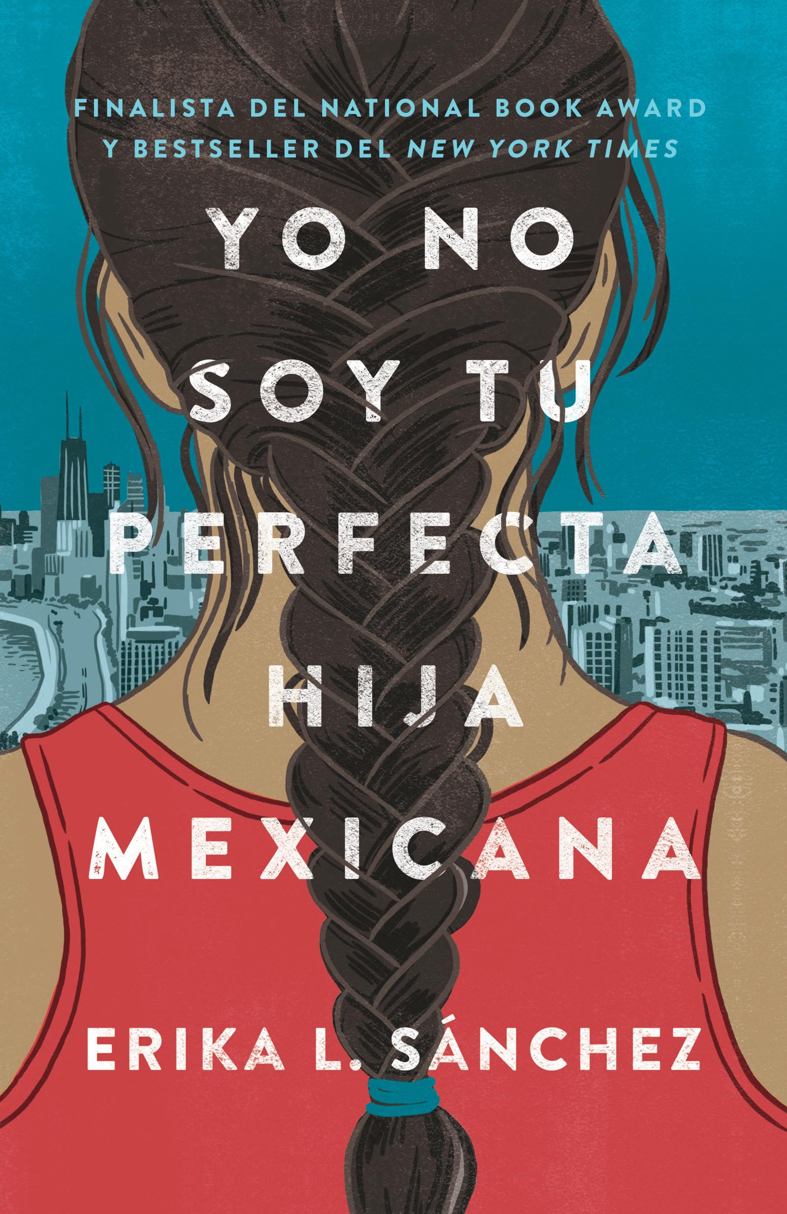 Yo no soy tu perfecta hija mexicana / I Am Not Your Perfect Mexican Daughter (Spanish Edition) - 3913