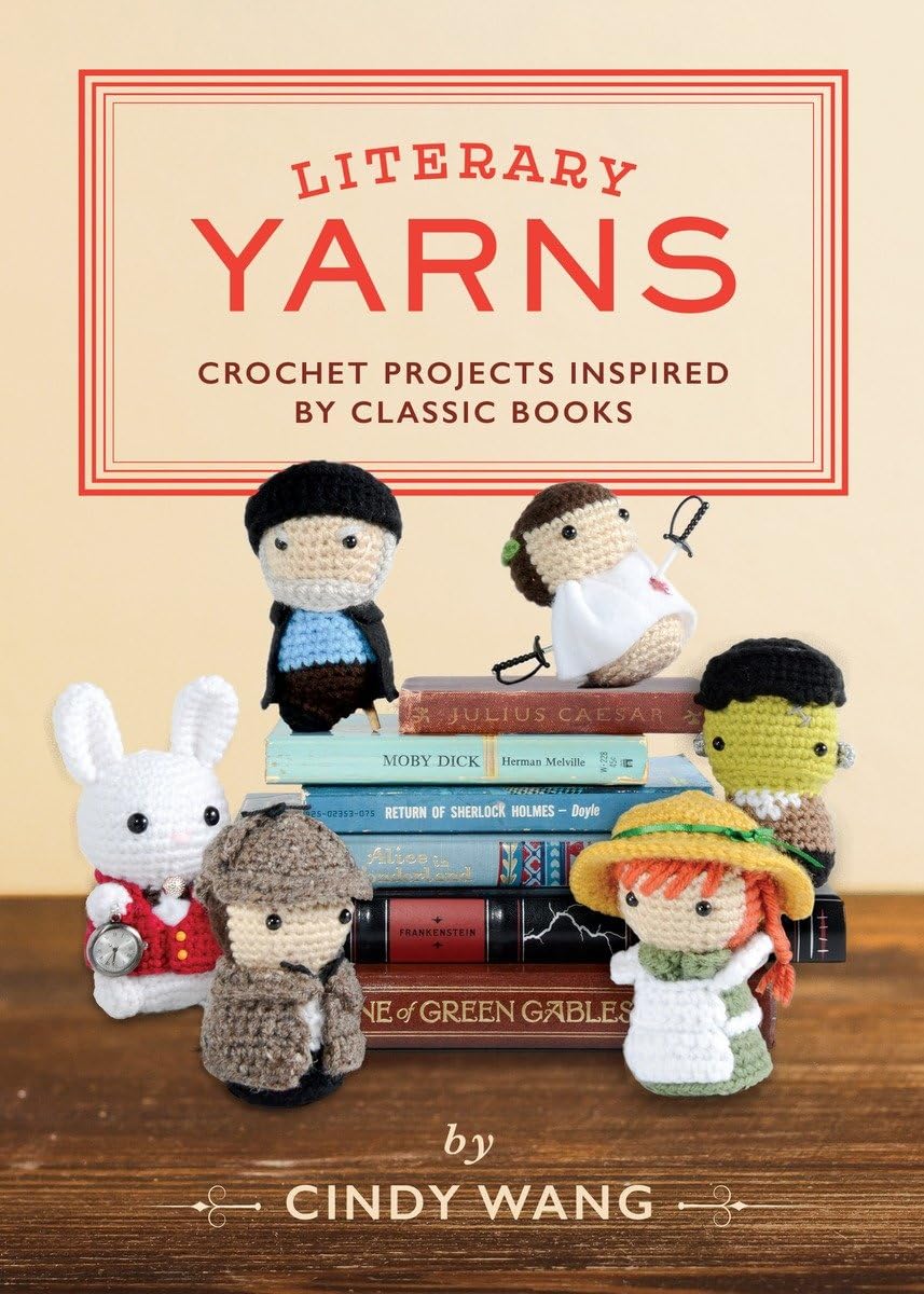 Literary Yarns: Crochet Projects Inspired by Classic Books - 649