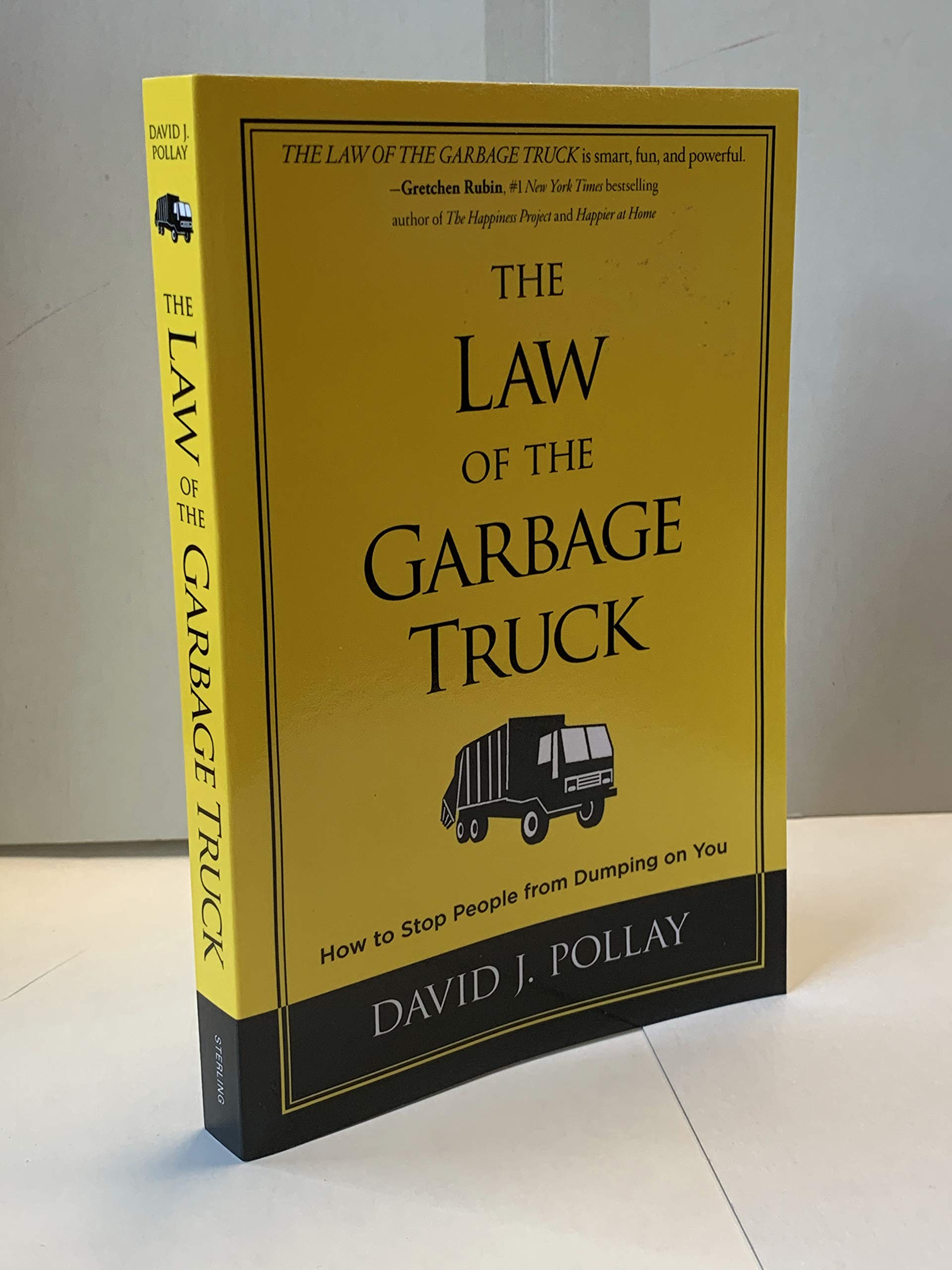 The Law of the Garbage Truck: How to Stop People from Dumping on You - 8829