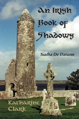 An Irish Book of Shadows: Tuatha de Danann - 6249