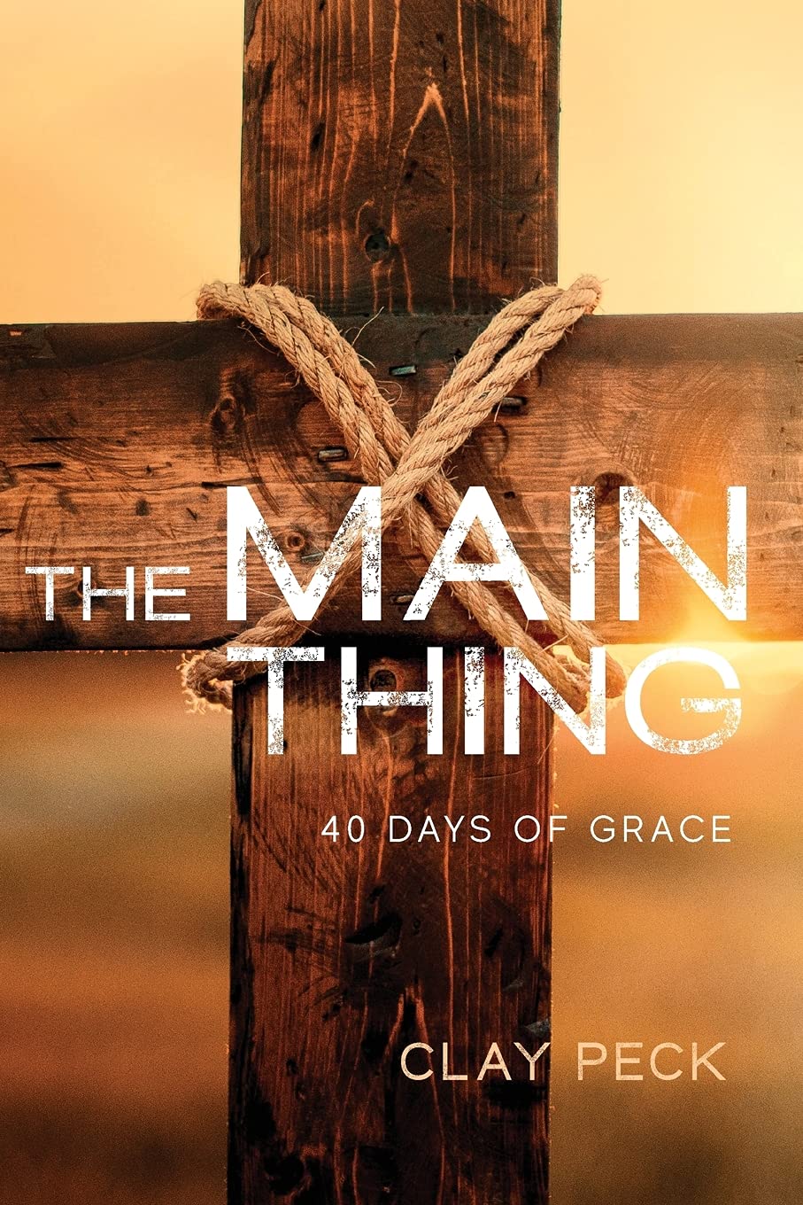 The Main Thing: 40 Days of Grace - 6391