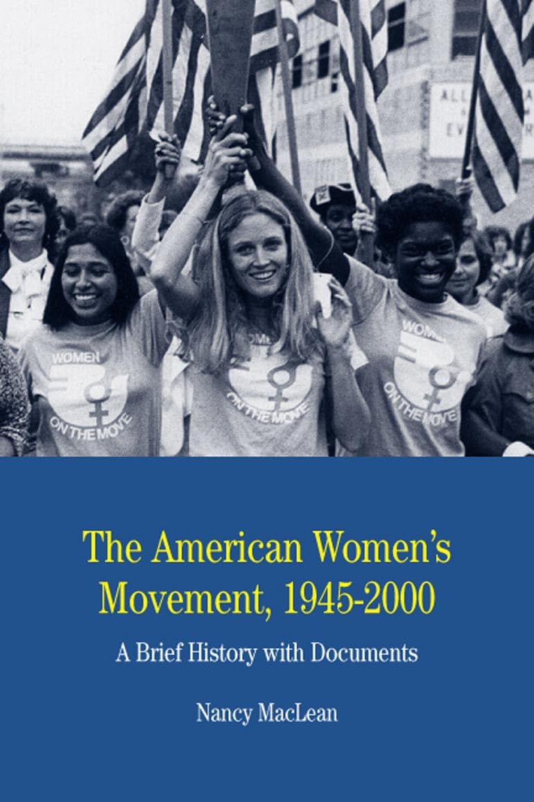 The American Women's Movement, 1945-2000: A Brief History with Documents (The Bedford Series in History and Culture) - 3915