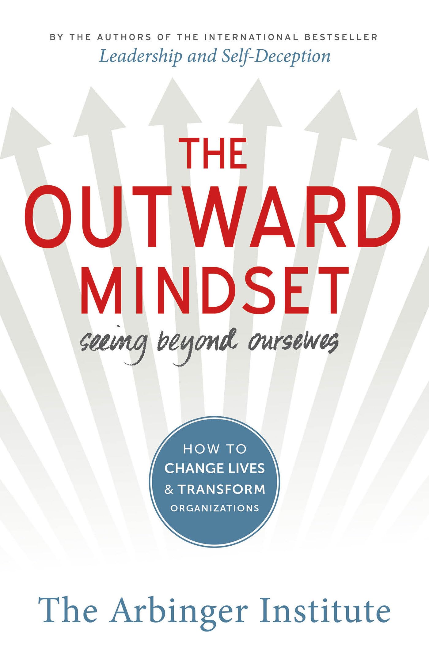 The Outward Mindset: Seeing Beyond Ourselves - 3442