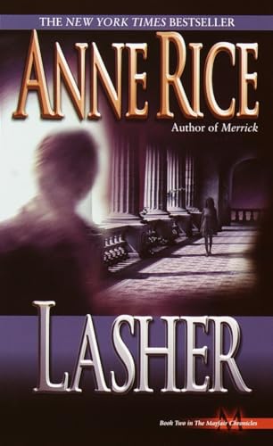 Lasher (Lives of Mayfair Witches) - 6126