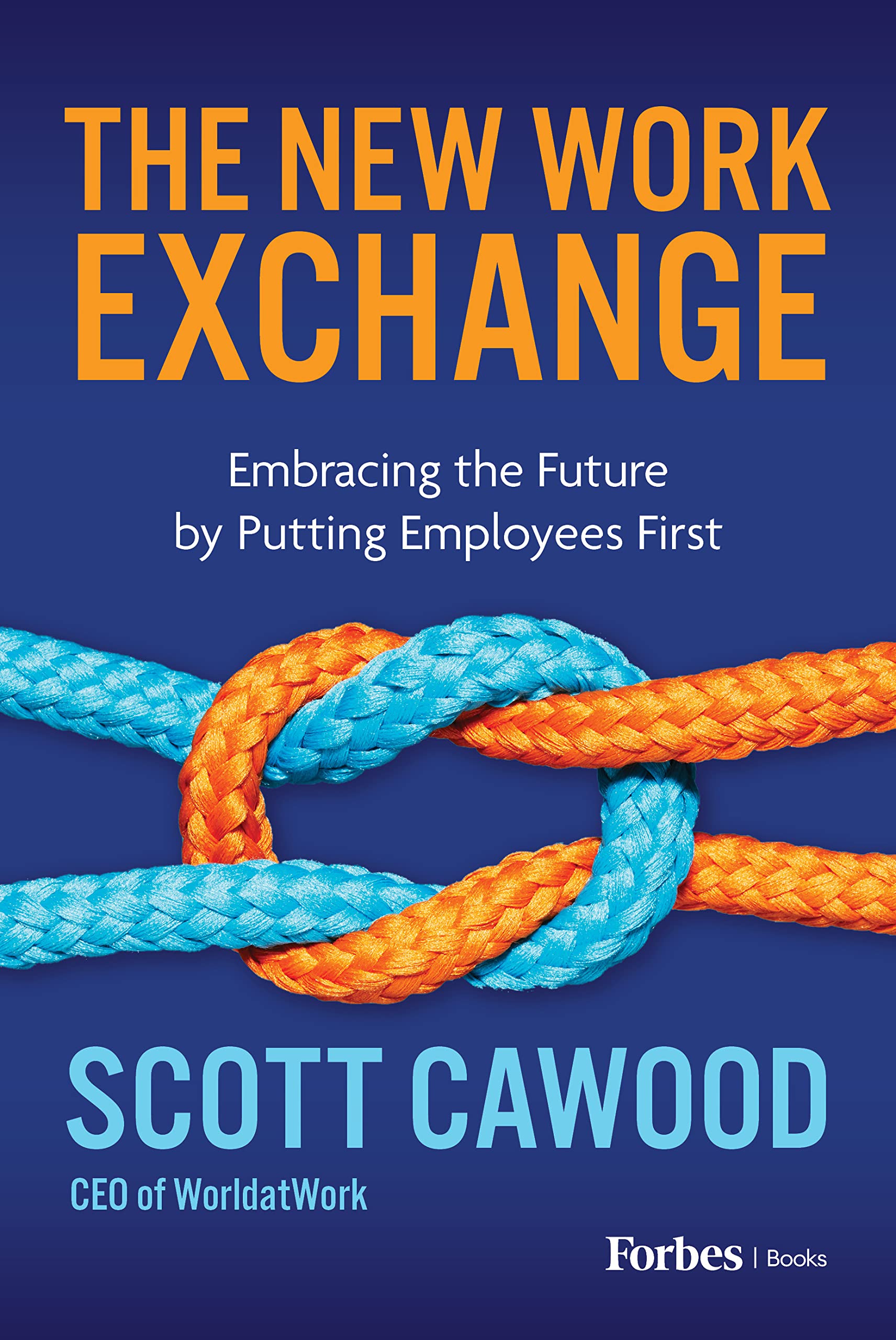 The New Work Exchange: Embracing the Future by Putting Employees First