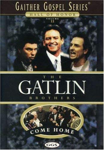 The Gatlin Brothers Come Home Gaither Gospel Series - 7443