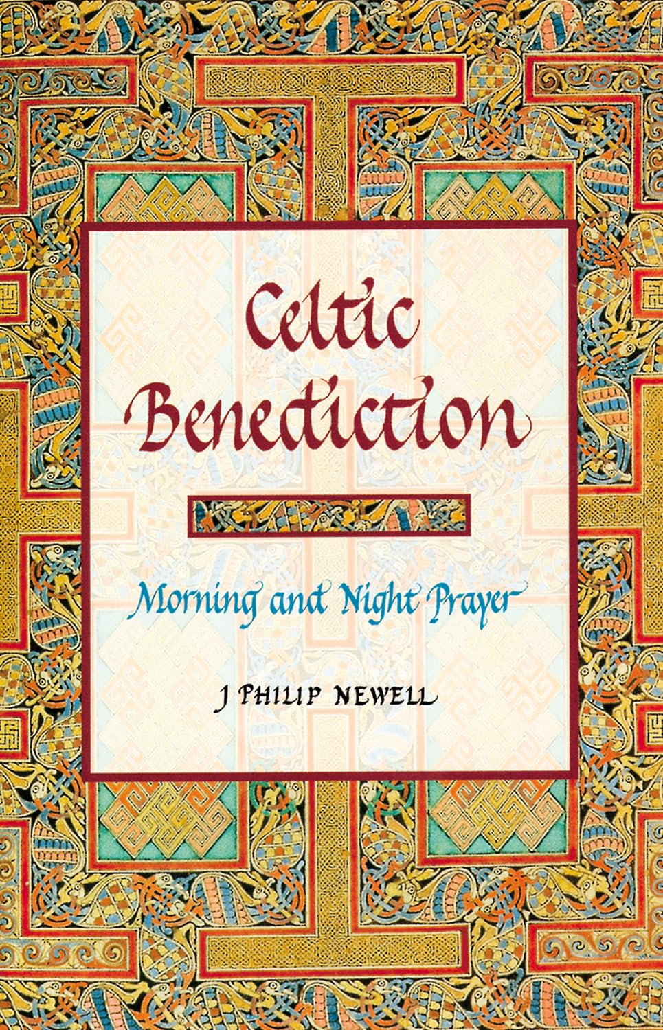 Celtic Benediction: Morning and Night Prayer - 1297