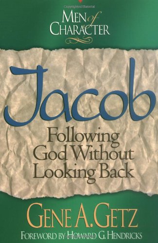 Men of Character: Jacob: Following God Without Looking Back (Volume 7) - 7164