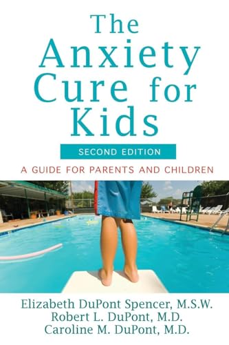 The Anxiety Cure for Kids: A Guide for Parents and Children (Second Edition) - 9459