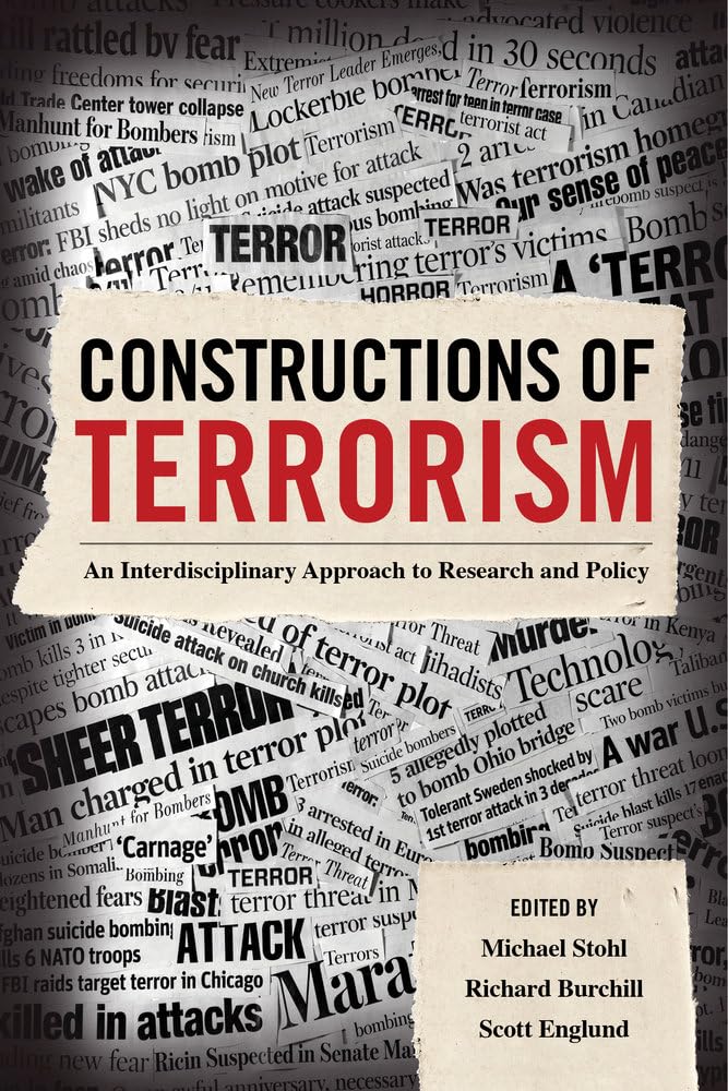 Constructions of Terrorism: An Interdisciplinary Approach to Research and Policy - 4915