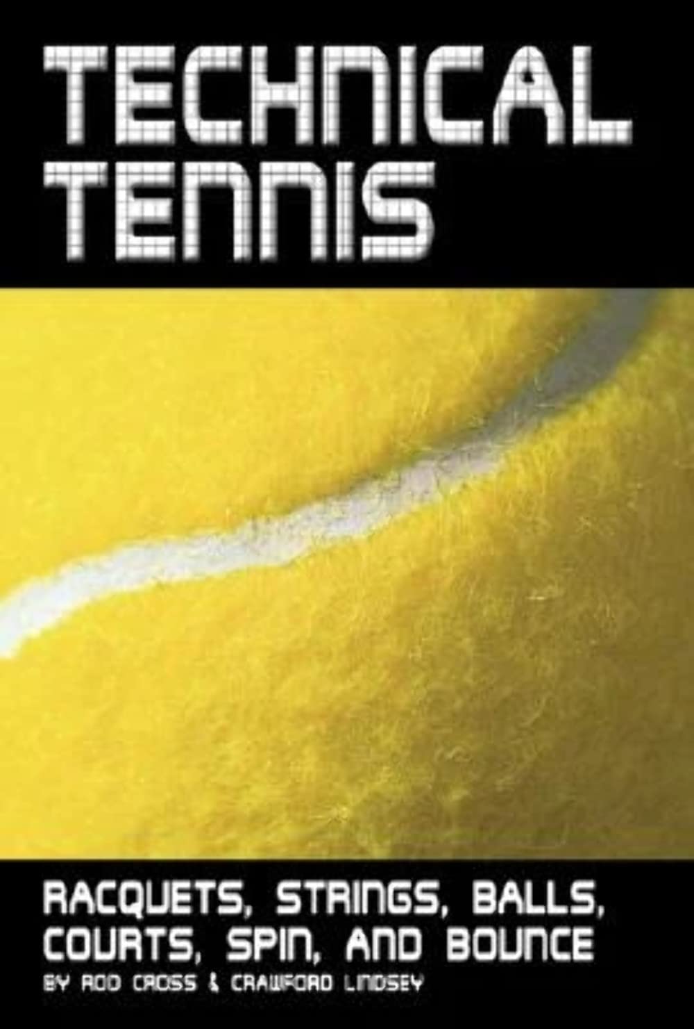 Technical Tennis: Racquets, Strings, Balls, Courts, Spin, and Bounce - 4741