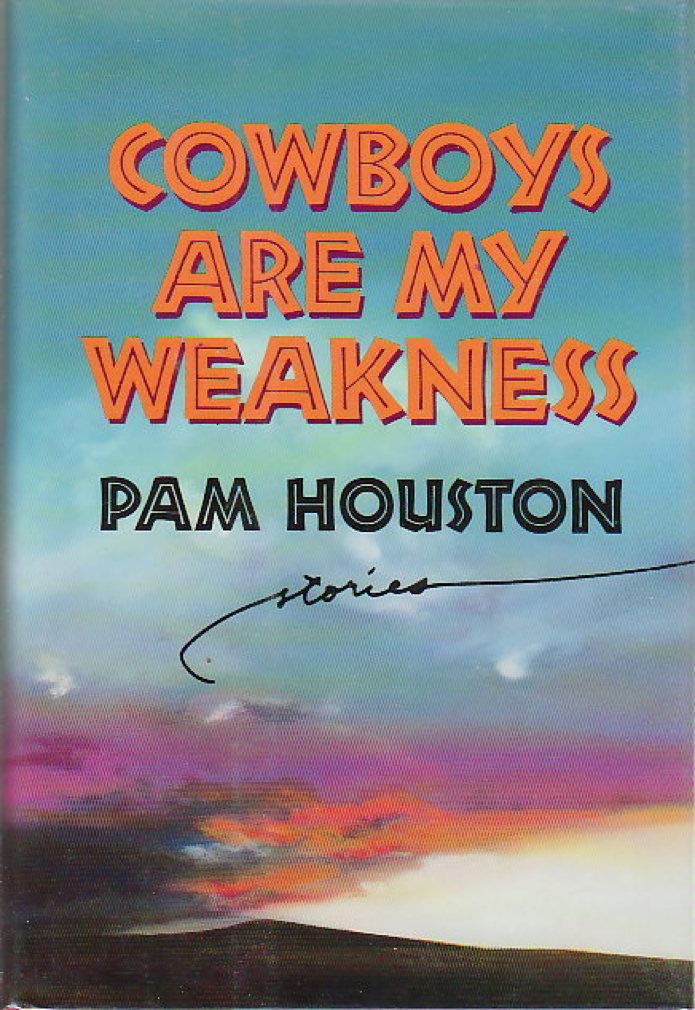 Cowboys Are My Weakness: Stories