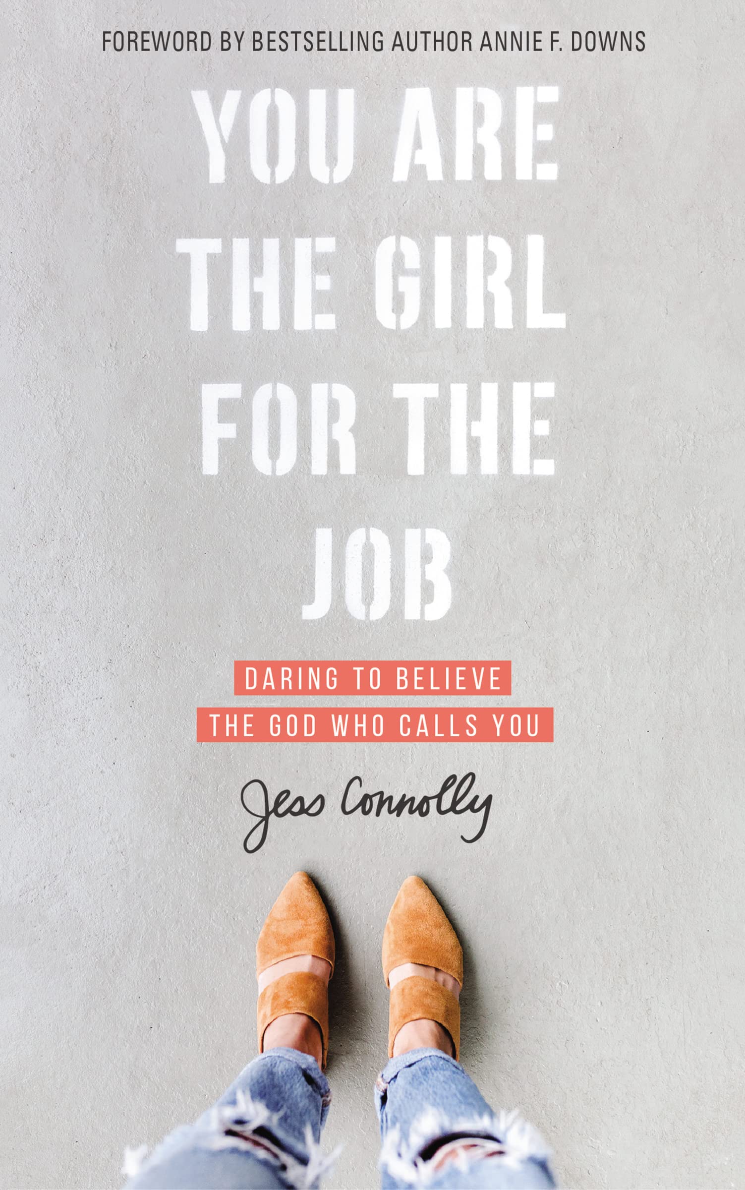 You Are the Girl for the Job: Daring to Believe the God Who Calls You - 3135