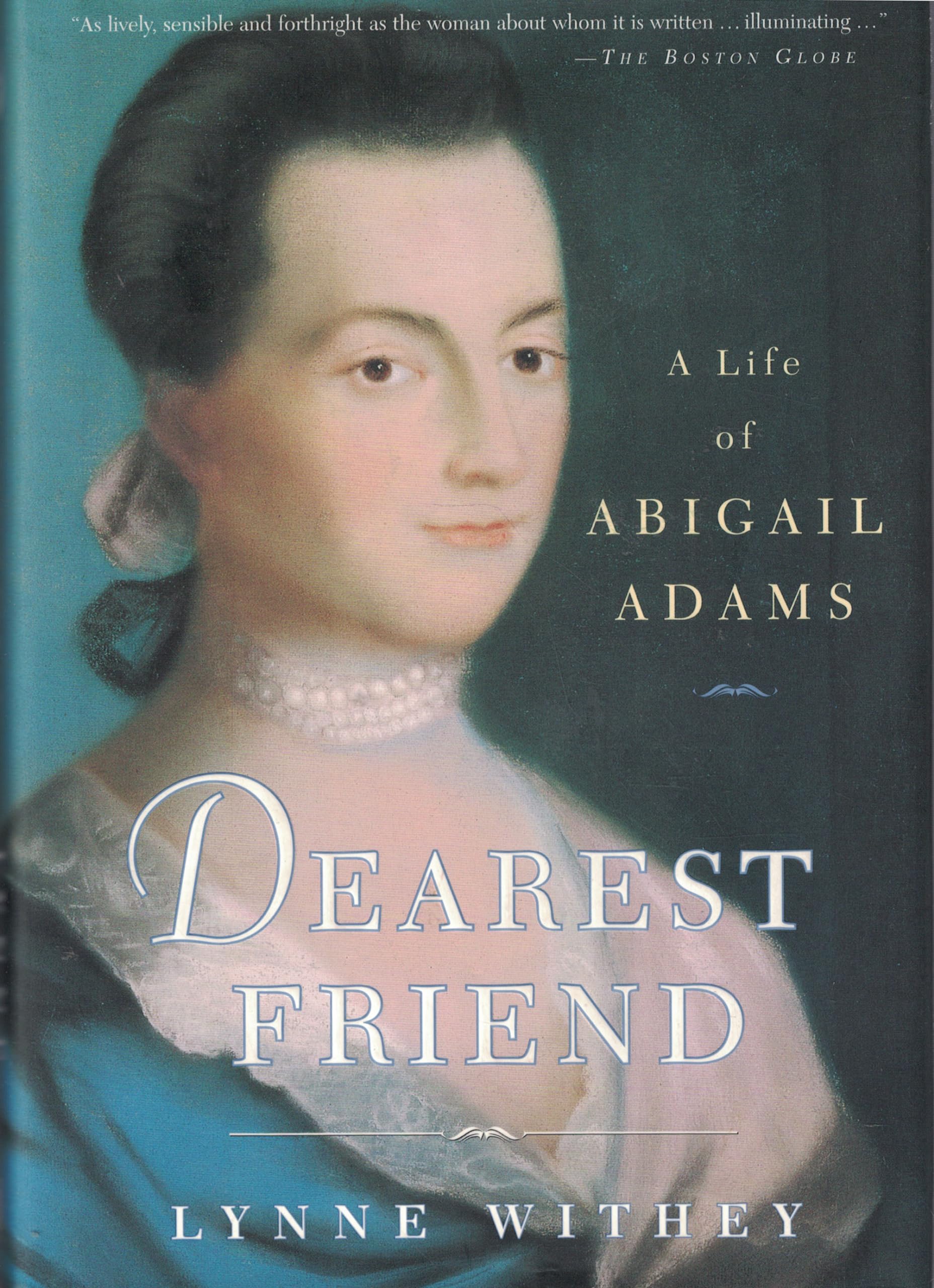 Dearest Friend: A Life of Abigail Adams - 7551