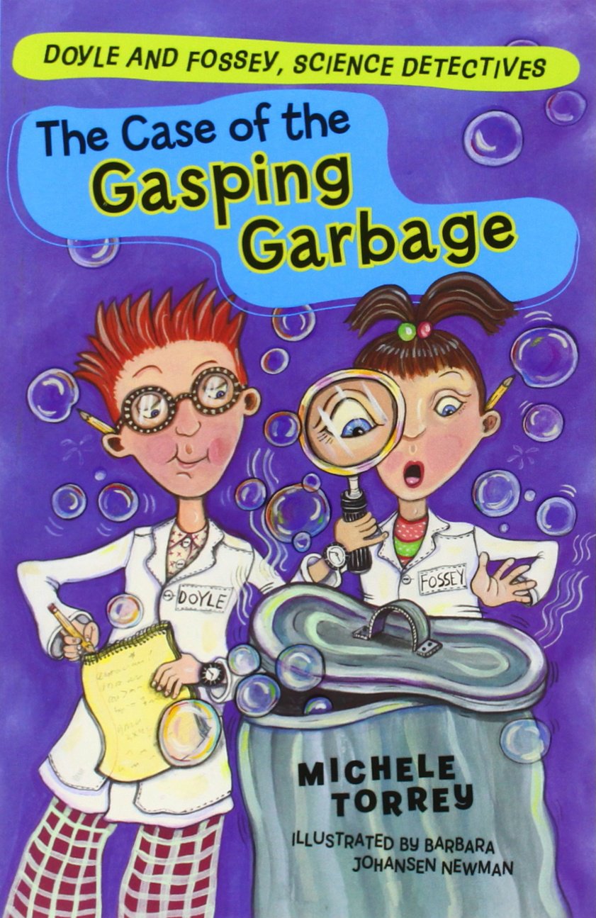 The Case of the Gasping Garbage (Volume 1) (Doyle and Fossey, Science Detectives) - 9443