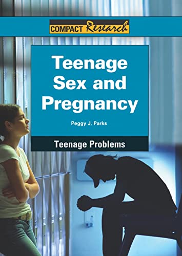 Teenage Sex and Pregnancy (Compact Research: Teenage Problems) - 3985