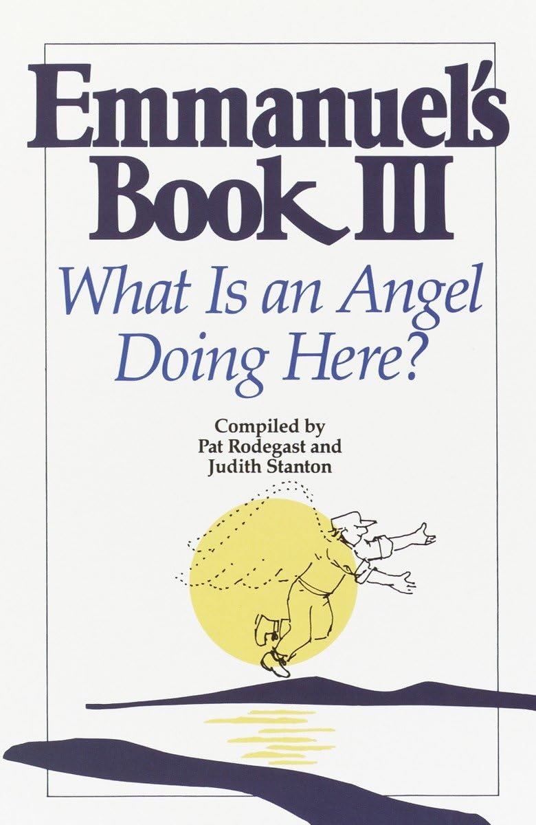 Emmanuel's Book III: What Is an Angel Doing Here? - 8611