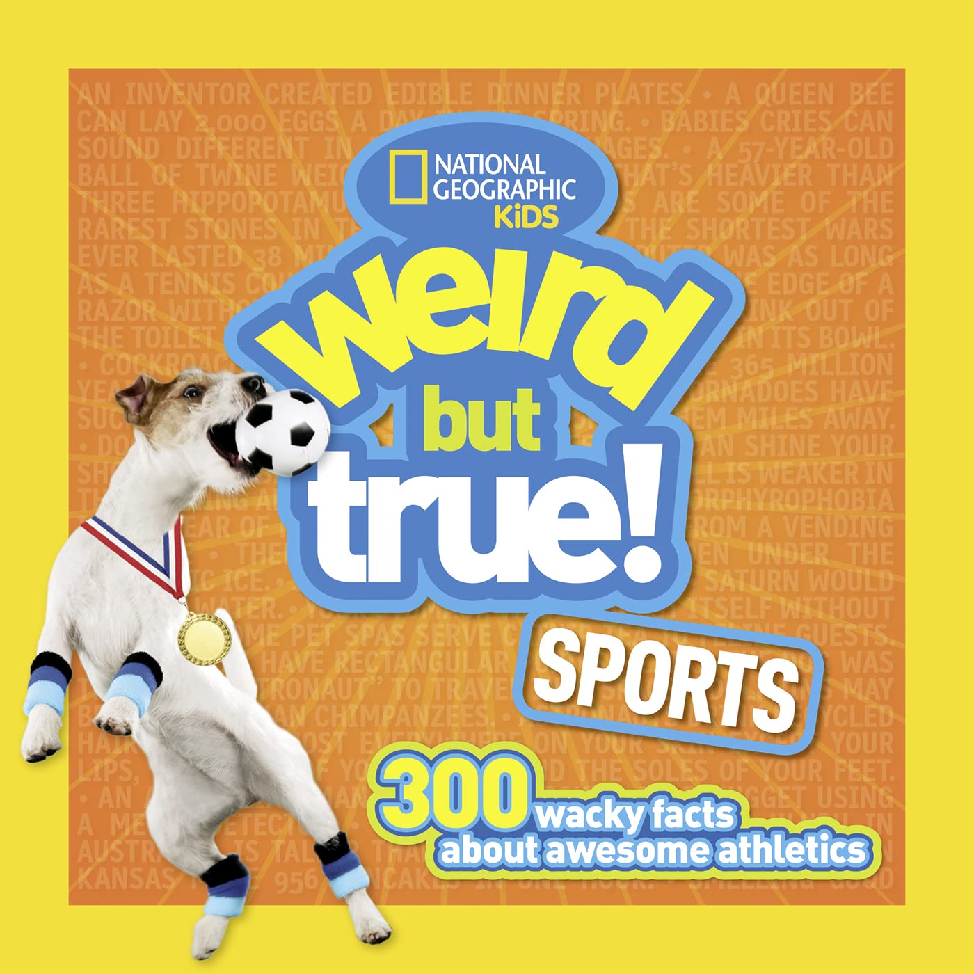 Weird But True Sports: 300 Wacky Facts About Awesome Athletics - 2761