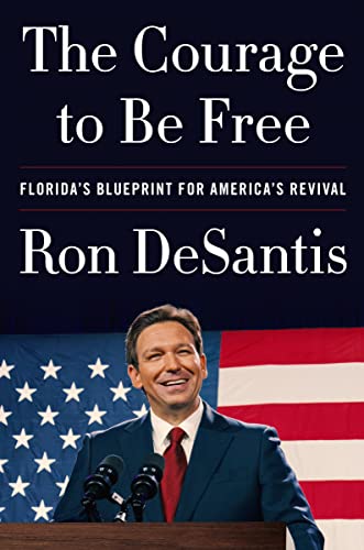 The Courage to Be Free: Florida's Blueprint for America's Revival - 6118