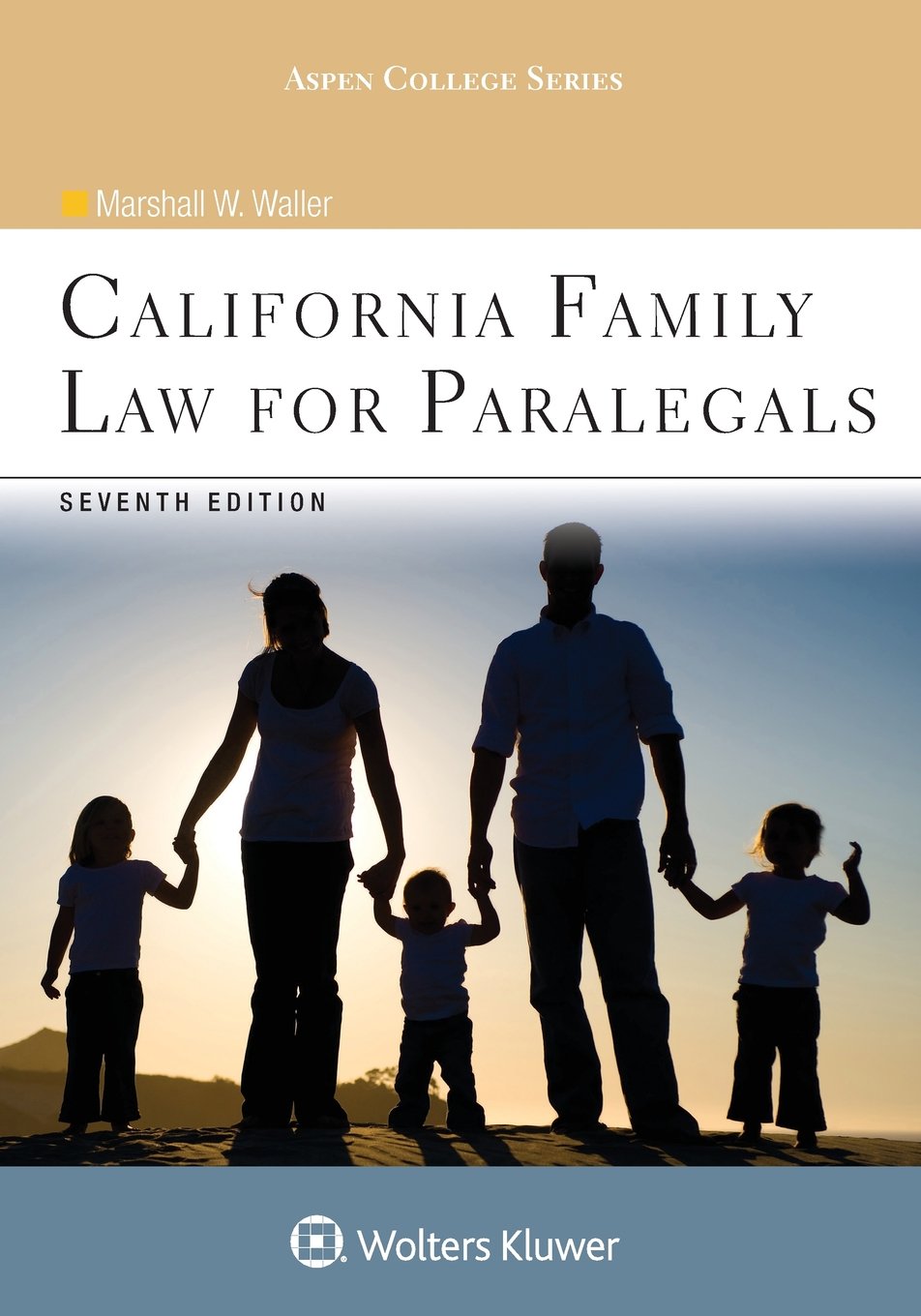 California Family Law for Paralegals (Aspen College) - 9671