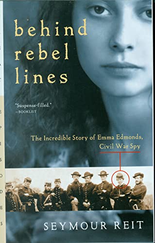 Behind Rebel Lines: The Incredible Story of Emma Edmonds, Civil War Spy - 4517