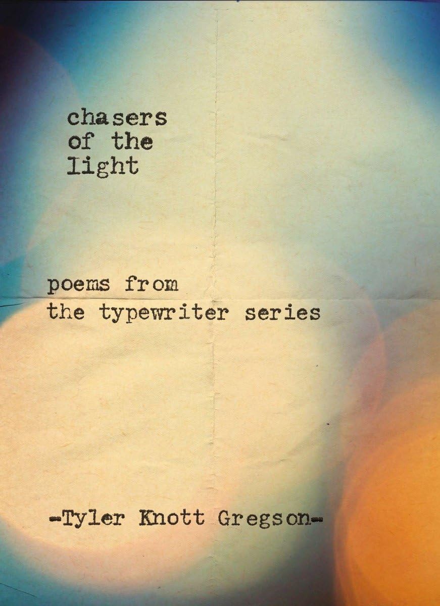 Chasers of the Light: Poems from the Typewriter Series - 282