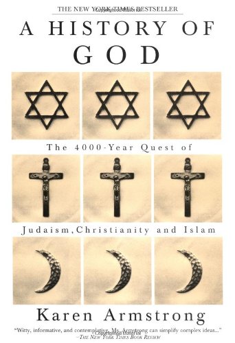 A History of God: The 4,000-Year Quest of Judaism, Christianity, and Islam - 7603