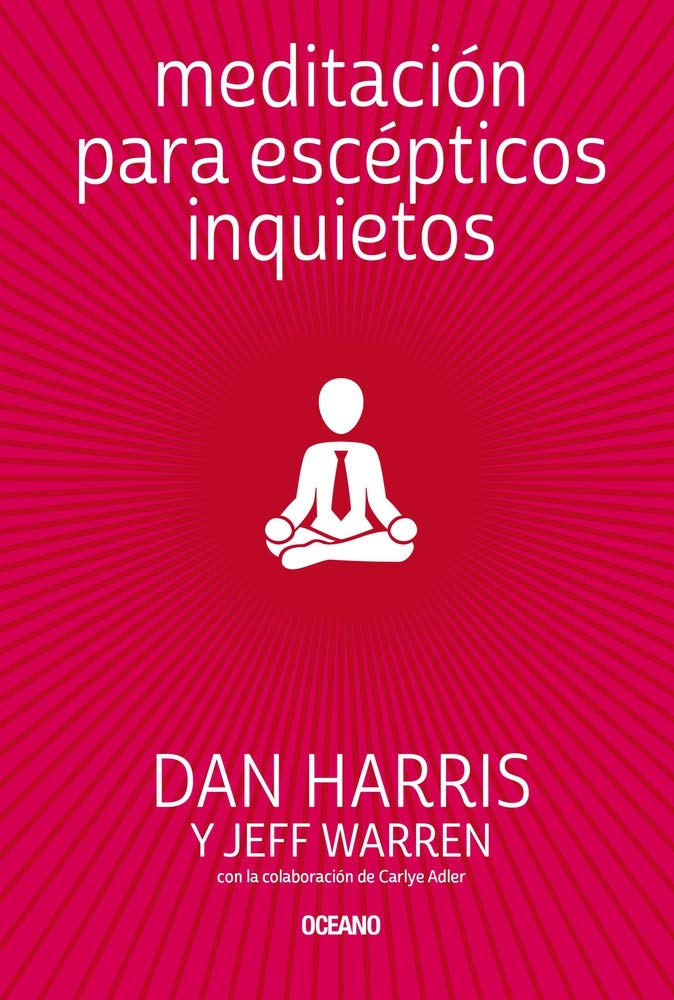 Meditación para escépticos inquietos (Spanish Edition) - 7653