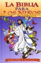 La Biblia Para Los Ninos~Children's Discovery Bible (Spanish Edition) - 9376