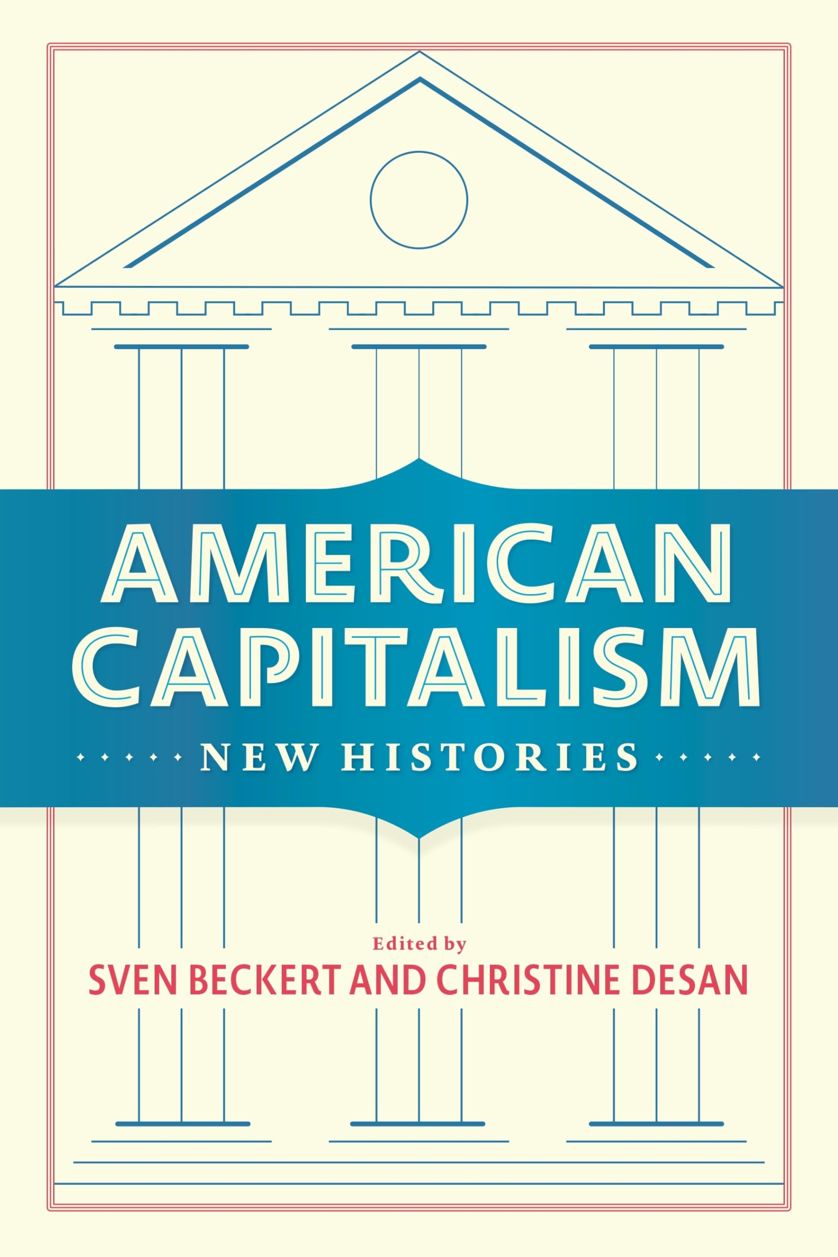 American Capitalism: New Histories (Columbia Studies in the History of U.S. Capitalism) - 5684