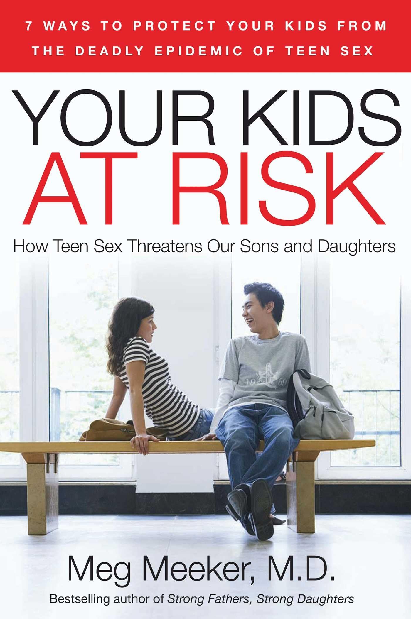 Your Kids at Risk: How Teen Sex Threatens Our Sons and Daughters - 9166