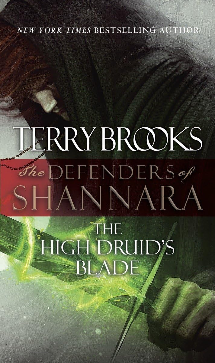 The High Druid's Blade: The Defenders of Shannara - 3672